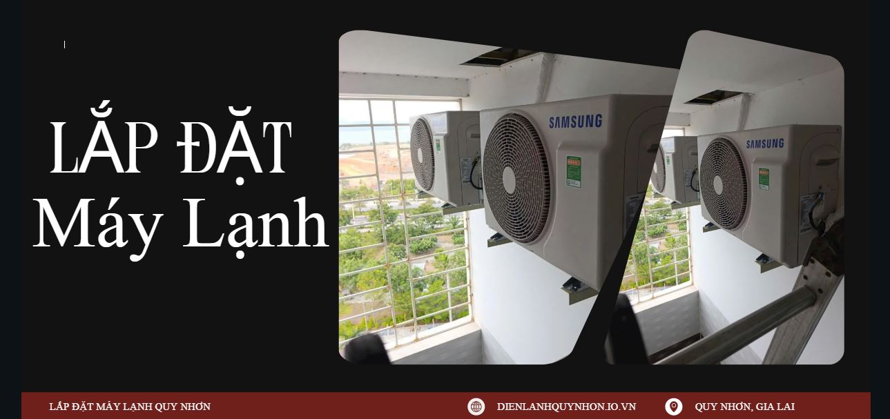 Lắp đặt máy lạnh Quy Nhơn